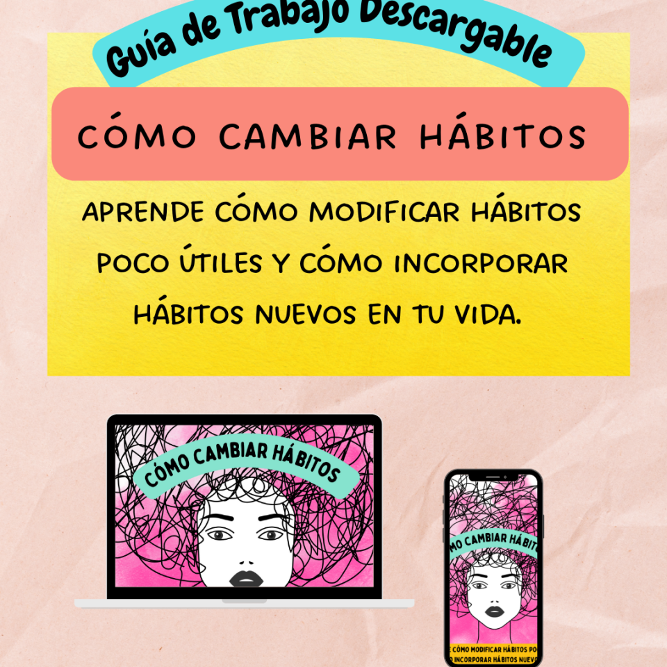 Guía de trabajo Cómo Cambiar Hábitos